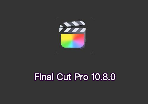 MAC视频剪辑安装包 Final Cut Pro X 10.8.0 MAC视频剪辑安装包 Final Cut Pro X 10.8.0