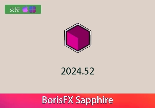 PS/PR/AE/OFX插件-蓝宝石视觉特效 BorisFX Sapphire 2024.52 [win][mac]-MGJT资源