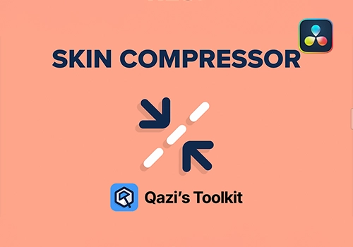达芬奇插件-消除皮肤色调变色专用工具DCTL  Qazi’s Toolkit  QT Skin Compressor-MGJT资源