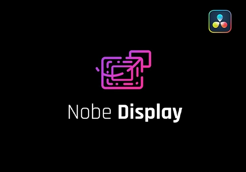 达芬奇插件-独立视频窗口预览外挂上屏诺贝显示器 Nobe Display v1.70[win]-MGJT资源