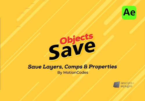 Ae脚本-实时预览保存对象 Save Objects 2 v2.1.3-MGJT资源