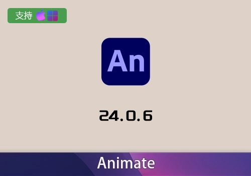 Adobe Animate 2024 v24.0.6[win][mac]-MGJT资源