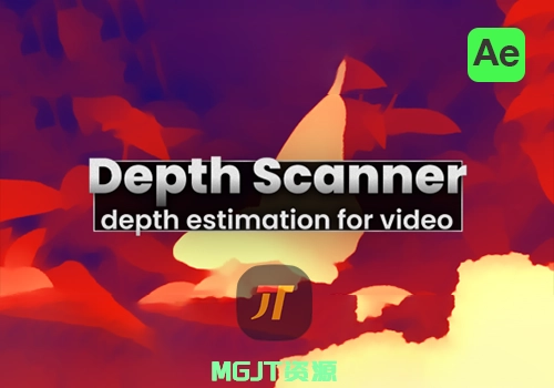 AE插件-场景扫描DOF深度图自动生成工具 Depth Scanner 2 v2.3.31[win][mac]-MGJT资源