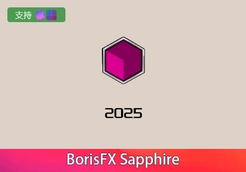 蓝宝石视觉特效插件BorisFX Sapphire 2025 [win][mac]-MGJT资源