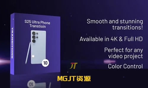 10组 S25 Ultra 手机过渡效果 4K全高清 AE 模板-MGJT资源