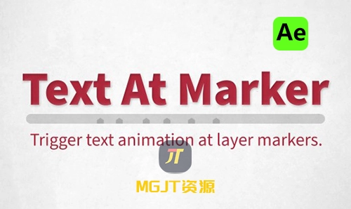 Ae脚本-时间线标记控制文本动画 Text At Marker 1.3.1-MGJT资源