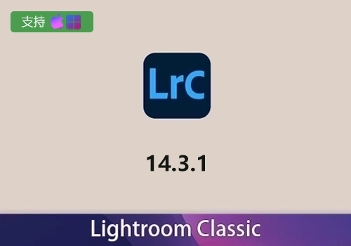 Adobe Lightroom Classic CC 2025 v14.3.1 [win][mac]-MGJT资源