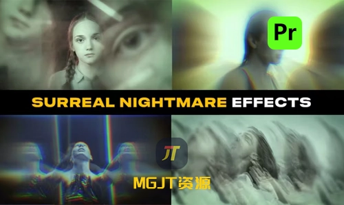 Pr预设 - 24个离奇梦幻般的超现实梦魇特效-MGJT资源