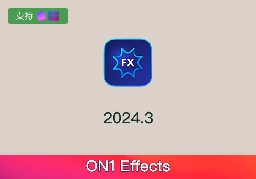 PS插件-照片滤镜调色特效软件 ON1 Effects 2024.3[win][mac]-MGJT资源