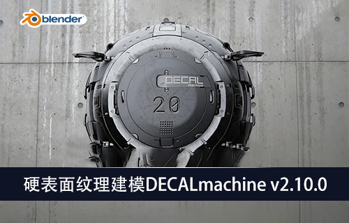 Blender插件-自动化硬表面纹理建模DECALmachine v2.10.0英文版-MGJT资源