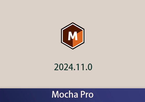 PR/AE插件-摄像机反求跟踪摩卡 Mocha Adobe 2024 v11.0.0[Mac]-MGJT资源