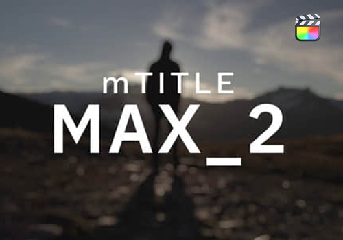 FCPX插件-30组超大文字标题排版动画 mTitle MAX_2-MGJT资源